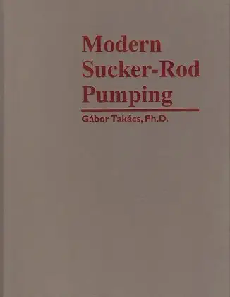 modern sucker rod pumping 1st edition gabor takacs 0878143831, 978-0878143832