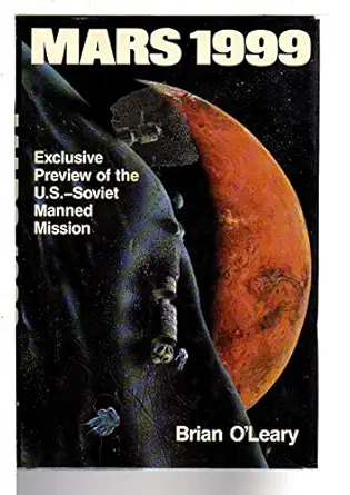 mars 1999 exclusive preview of the u s soviet manned mission 1st edition brian o\\\\\\\'leary 0811709825,