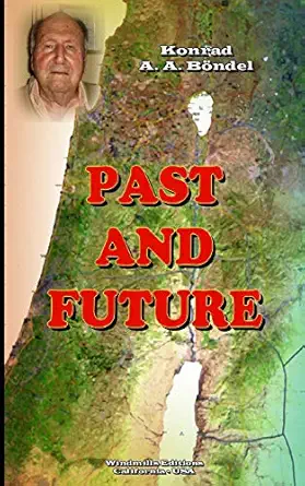 past and future 1st edition konrad a a ba ndel ,windmills s 0359246443, 978-0359246441