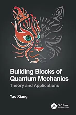 building blocks of quantum mechanics 1st edition tao xiang 1032006102, 978-1032006109