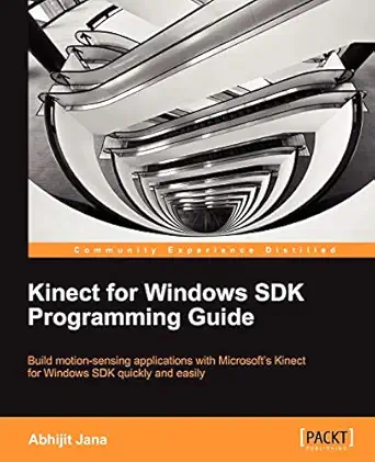 kinect for windows sdk programming guide 1st edition abhijit jana 1849692386, 978-1849692380