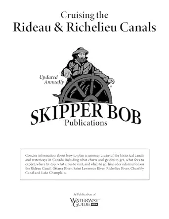 skipper bob cruising the rideau and richelieu canals 1st edition skipper bob ,waterway guide media