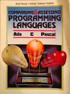 comparing and assessing programming languages ada c and pascal 1st edition alan feuer 0131548573,