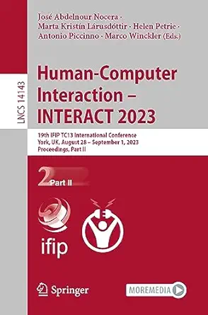 human computer interaction a interact 2023 19th ifip tc13 international conference york uk august 28 a