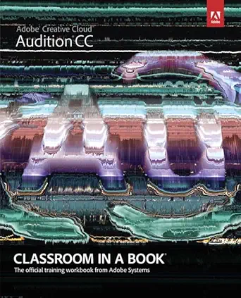 adobe audition cc classroom in a book 1st edition adobe systems 0321929535, 978-0321929532