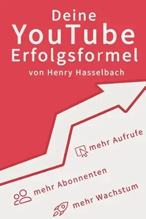 deine youtube erfolgsformel mehr aufrufe abonnenten und wachstum 1st edition henry hasselbach 1519507178,