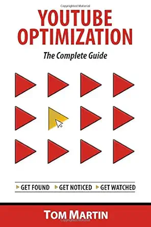 youtube optimization the complete guide get more youtube subscribers views and revenue by optimizing like the