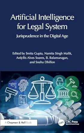 artificial intelligence for legal system 1st edition smita gupta ,namita singh malik ,ardyllis alves soares