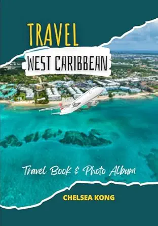 travel caribbean 1st edition chelsea kong 1998335011, 978-1998335015