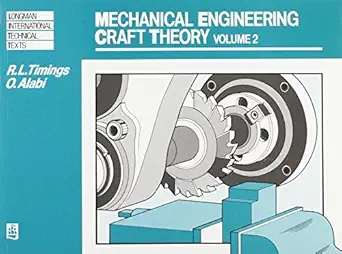 mechanical engineering craft theory volume 2 v 2 1st edition roger l timings ,rufus alabi 0582658020,