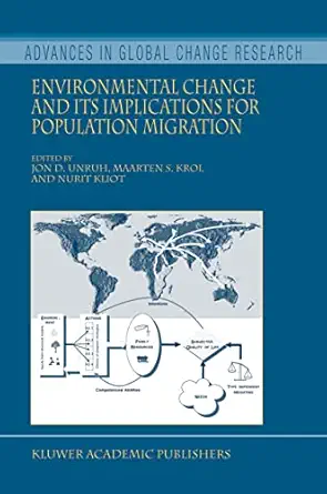 environmental change and its implications for population migration 1st edition jon d unruh ,maarten krol ,n