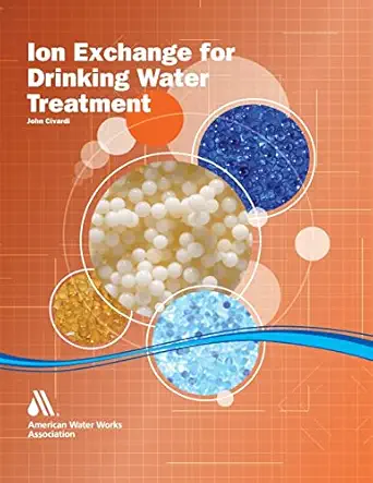 ion exchange for drinking water treatment 1st edition awwa 164717046x, 978-1647170462