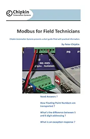 modbus for field technicians 1st edition peter chipkin 1456376446, 978-1456376444