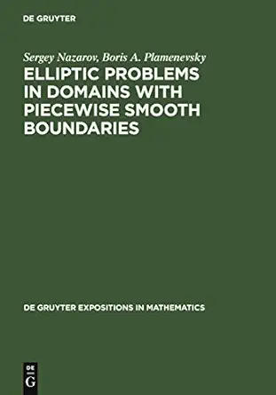 elliptic problems in domains with piecewise smooth boundaries 1st edition sergey nazarov ,boris a plamenevsky