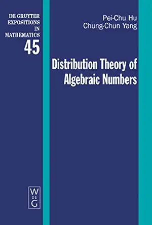 distribution theory of algebraic numbers 1st edition pei chu hu ,chung chun yang 311020536x, 978-3110205367