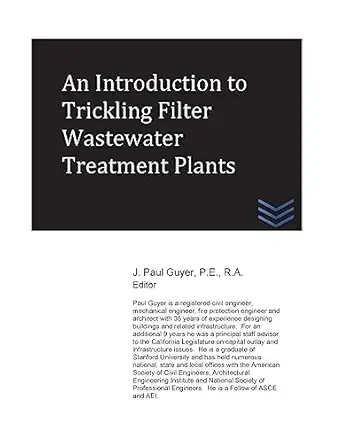 an introduction to trickling filter wastewater treatment plants 1st edition j paul guyer 153910110x,