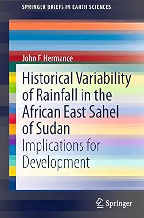 historical variability of rainfall in the african east sahel of sudan implications for development 1st