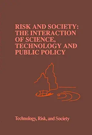 risk and society the interaction of science technology and public policy 1st edition m waterstone 0792313704,