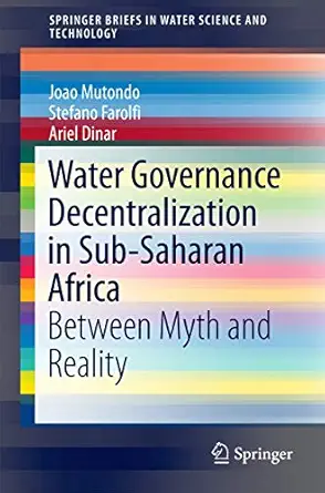 water governance decentralization in sub saharan africa between myth and reality 1st edition joao mutondo
