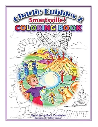 charlie bubbles coloring book smartsville charlie bubbles 2 smartsville 1st edition paul carafotes