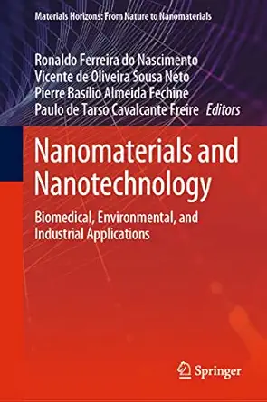 nanomaterials and nanotechnology biomedical environmental and industrial applications 1st edition ronaldo