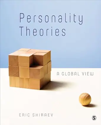 personality theories a global view 1st edition eric shiraev 1452268576, 978-1452268576