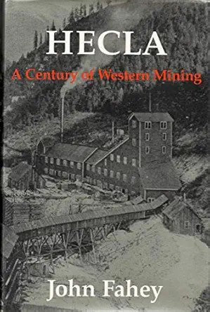 hecla a century of western mining 1st edition john fahey 0295970146, 978-0295970141