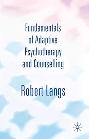 fundamentals of adaptive psychotherapy and counselling an introduction to theory and practice 1st edition