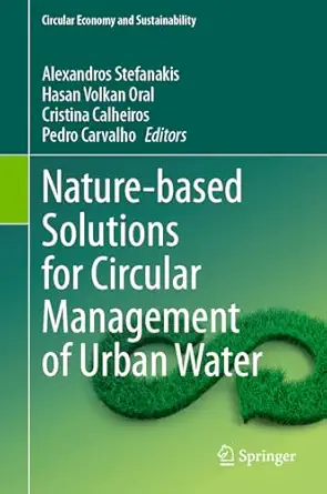 nature based solutions for circular management of urban water 1st edition alexandros stefanakis ,hasan volkan