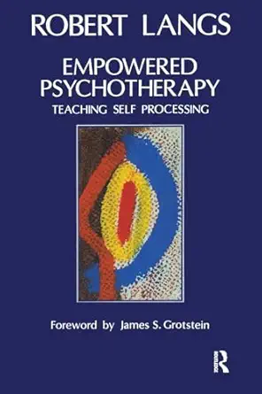 empowered psychotherapy teaching self processing 1st edition robert langs 1855750570, 978-1855750579