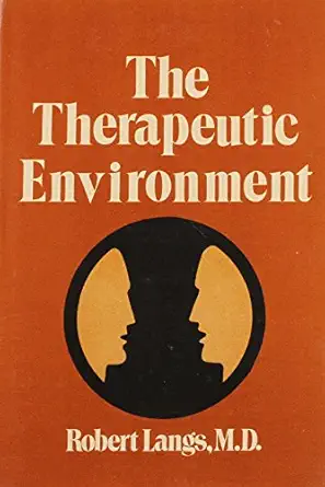 therapeutic environment 1st edition robert j langs 0876683855, 978-0876683859