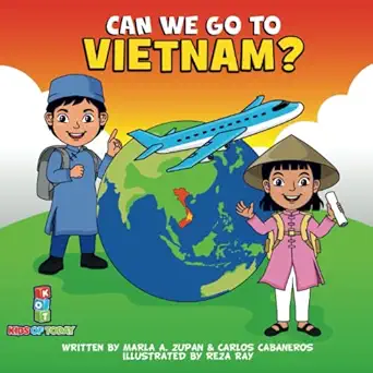 can we go to vietnam 1st edition marla zupan ,carlos cabaneros 1777896592, 978-1777896591