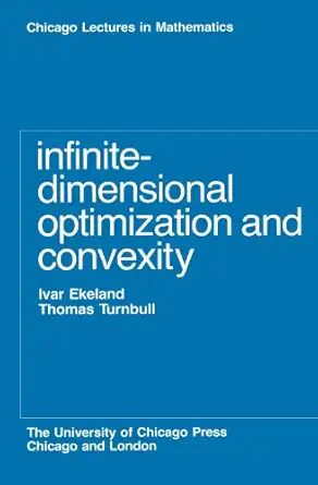 infinite dimensional optimization and convexity 1st edition ivar ekeland ,thomas turnbull 0226199886,
