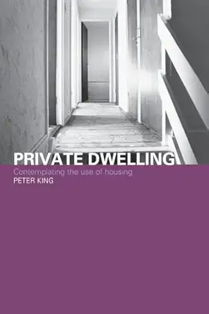 private dwelling 1st edition peter king 041533621x, 978-0415336215