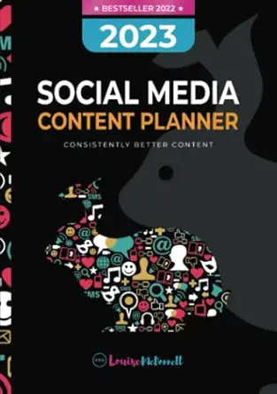 2023 social media content planner consistently better content 1st edition louise mcdonnell 1915502063,