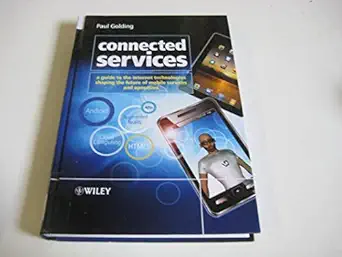connected services a guide to the internet technologies shaping the future of mobile services and operators