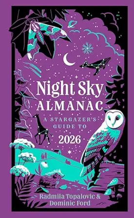 night sky almanac 2026 a stargazers guide 1st edition radmila topalovic ,dominic ford dr 0008747822,