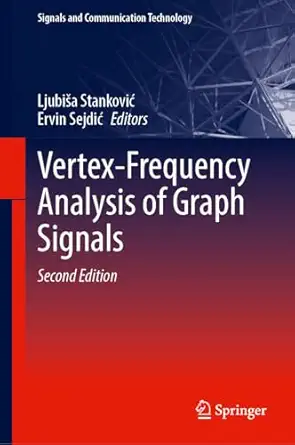 vertex frequency analysis of graph signals 1st edition ljubia a stankovia ,ervin sejdia 3032165881,