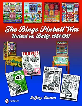 the bingo pinball war united vs bally 1951 1957 1st edition jeffrey lawton 076433557x, 978-0764335570
