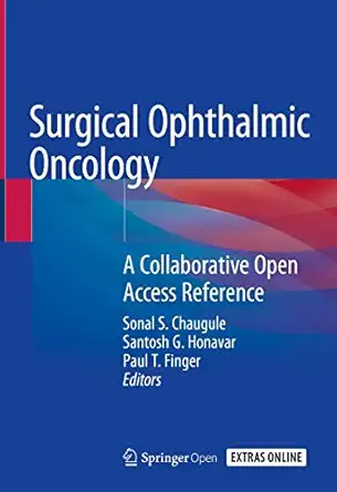 surgical ophthalmic oncology a collaborative open access reference 1st edition sonal s chaugule ,santosh g