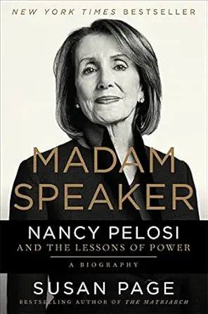 madam speaker nancy pelosi and the lessons of power 1st edition susan page 1538750708, 978-1538750704