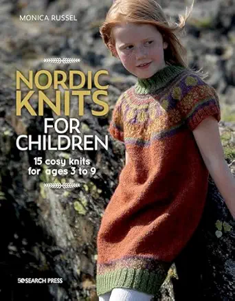 nordic knits for children 15 cosy knits for ages 3 to 9 1st edition monica russel 1782218203, 978-1782218203