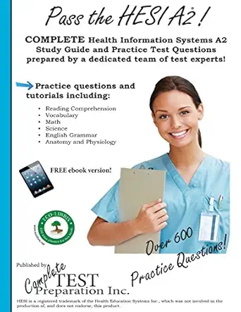 pass the hesi a2 a complete study guide with practice test questions 1st edition complete test preparation