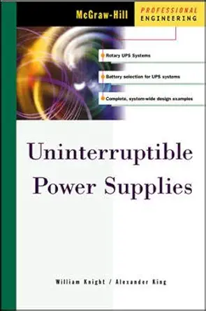 uninterruptible power supplies 1st edition alexander king ,william knight 0071395954, 978-0071395953