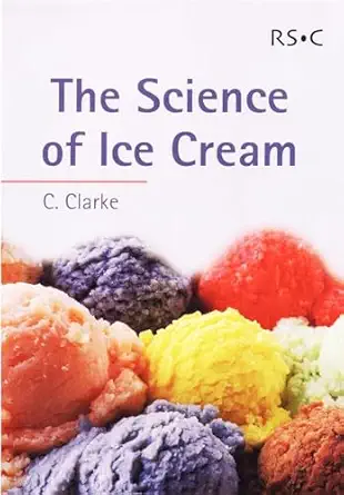 the science of ice cream 1st edition c clarke 0854046291, 978-0854046294