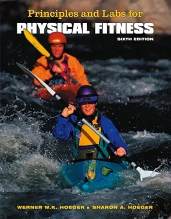 principles and labs for physical fitness 1st edition wener w k hoeger ,sharon a hoeger 0495111937,