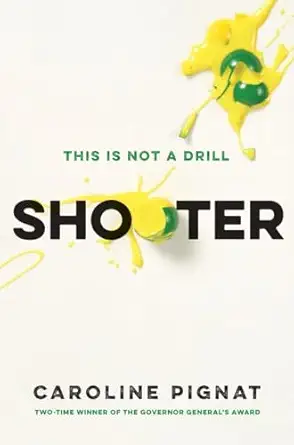 shooter 1st edition caroline pignat 0143187589, 978-0143187585