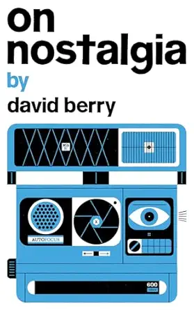 on nostalgia 1st edition david berry 1552454061, 978-1552454060