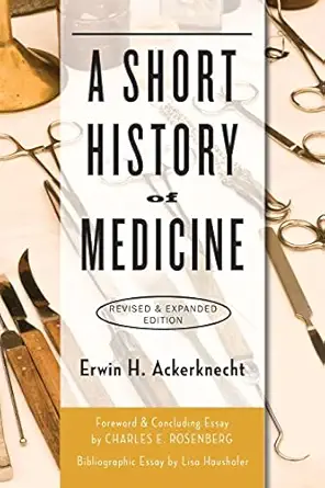a short history of medicine 1st edition erwin h h ackerknecht 1421419548, 978-1421419541