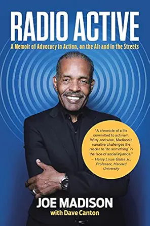 radio active a memoir of advocacy in action on the air and in the streets 1st edition joe madison ,dave